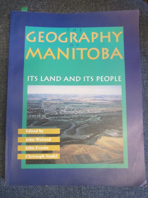 Image for The Geography of Manitoba: Its Land and Its People