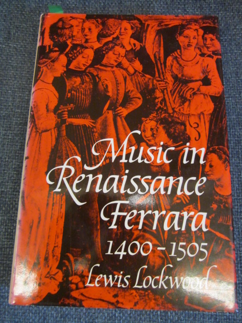 Image for Music in Renaissance Ferrara, 1400-1505. The Creation of a Musical Center in the Fifteenth Century