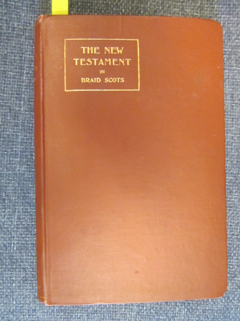 Image for The New Testament in Braid Scots : With A Glossary of Scottish Terms