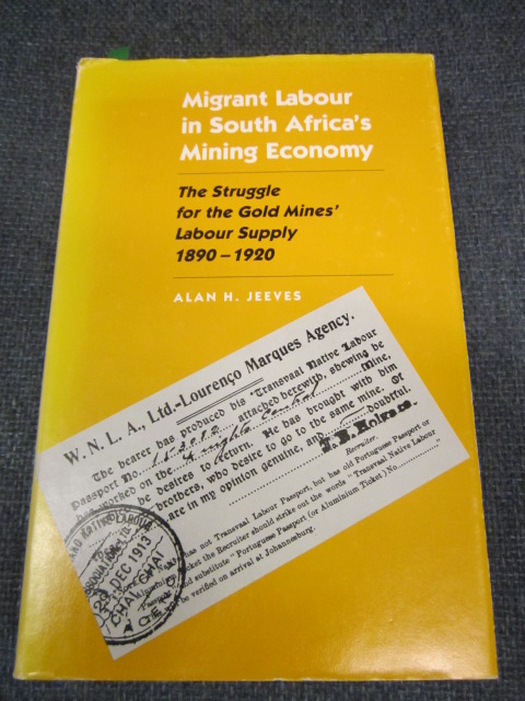 Image for Migrant Labour in South Africa's Mining Economy. The Struggle for the Gold Mines' Labour Supply 1890-1920.