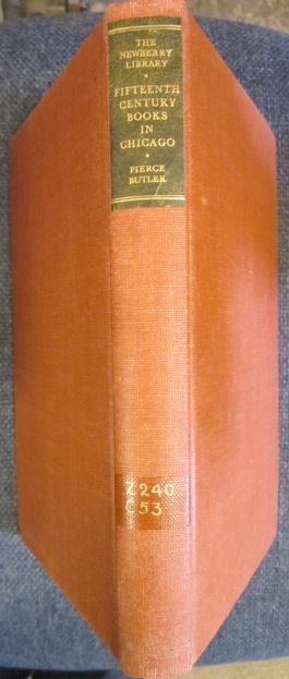 A Check List of Fifteenth Century Books in the Newberry Library and in other libraries of Chicago. Image for A Check List of Fifteenth Century Books in the Newberry Library and in other libraries of Chicago.