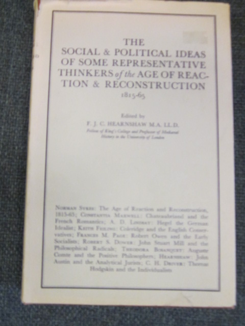 Image for The Social & Political Ideas of Some Representative Thinkers of the Age of Reaction & Reconstruction 1815-65.