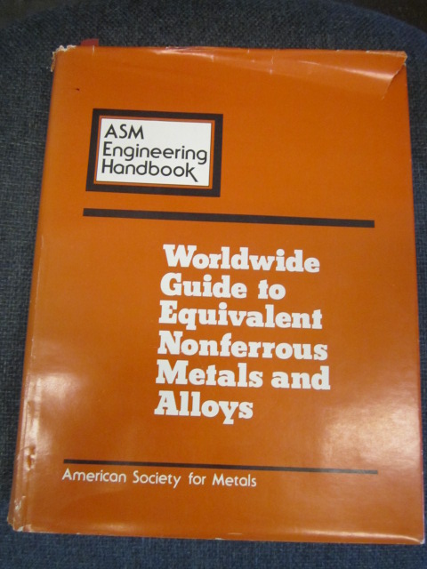 Worldwide Guide to Equivalent Nonferrous Metals and Alloys Image for Worldwide Guide to Equivalent Nonferrous Metals and Alloys
