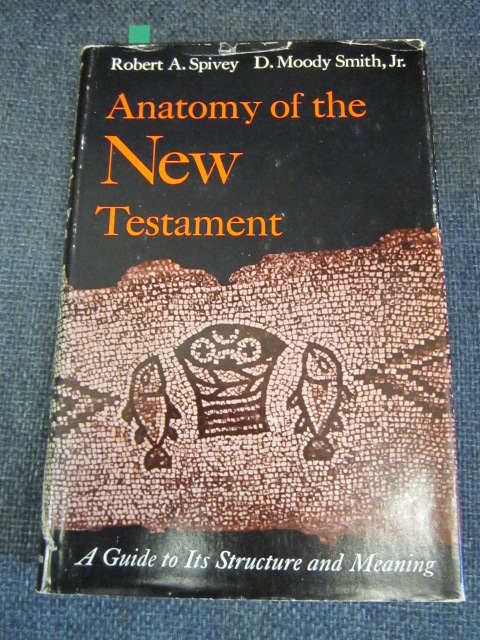 Anatomy of the New Testament - a Guide to Its Structure and Meaning Image for Anatomy of the New Testament - a Guide to Its Structure and Meaning