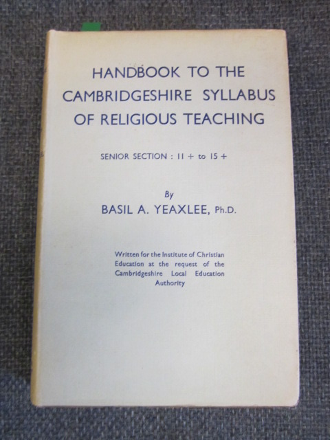 Handbook to the Cambridgeshire Syllabus of Religious Teaching for Schools - Senior Section Image for Handbook to the Cambridgeshire Syllabus of Religious Teaching for Schools - Senior Section