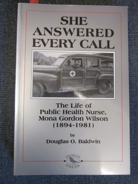 Image for She Answered Every Call : The Life of Public Health Nurse, Mona Gordon Wilson (1894-1981)
