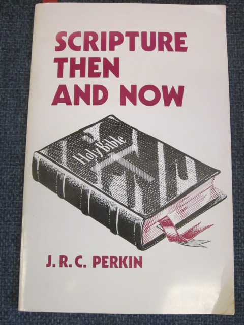 Image for Scripture Then and Now - Comments on the browth of the Biblical Canon and Guidelines for Its Interpretation Today