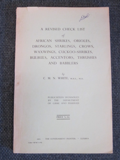 A Revised Check List of African Shrikes, Orioles, Drongos, Starlings, Crows, Waxwings, Cuckoo-Shrikes, Bulbuls, Accentors, Thrushes and Babblers. Image for A Revised Check List of African Shrikes, Orioles, Drongos, Starlings, Crows, Waxwings, Cuckoo-Shrikes, Bulbuls, Accentors, Thrushes and Babblers.