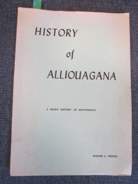 Image for History of Alliouagana. A Short History of Montserrat