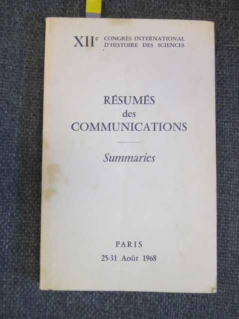 Image for XIIe Congres International d'Histoire des Sciences. Resumes des Communications - Summaries. Paris 25-31 Aout 1968
