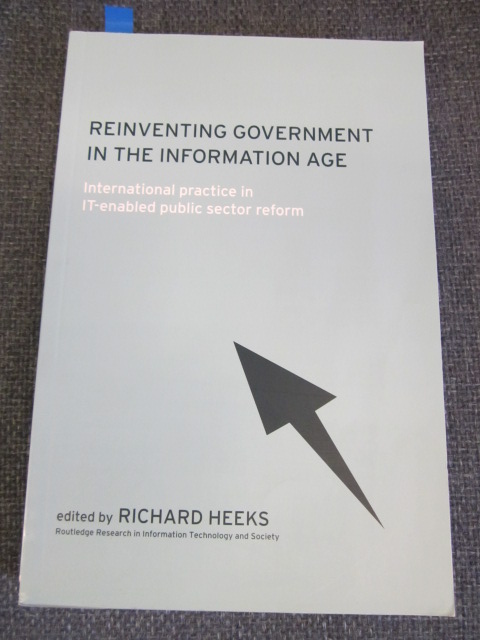 Image for Reinventing Government in the Information Age: International Practice in It-Enabled Public Sector Reform