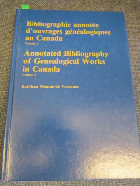 Image for Bibliographie annotée d'ouvrages généalogiques au Canada : Annotated Bibliography of Genealogical Works in Canada Volume 3