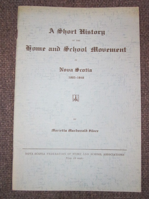 Image for A Short History of the Home and School Movement in Nova Scotia 1895-1949