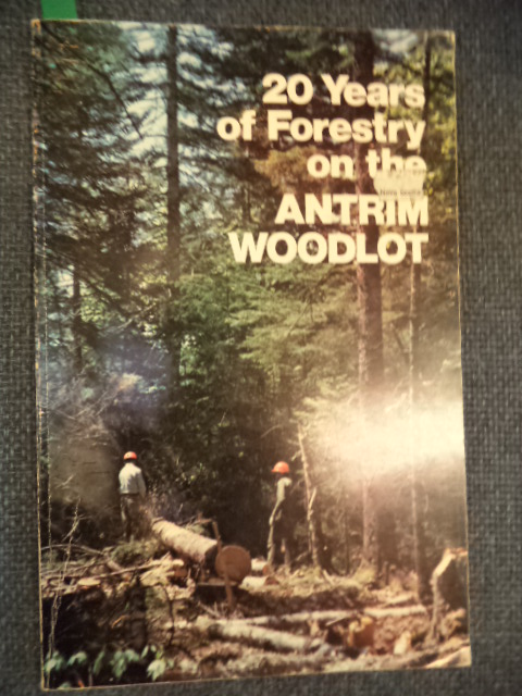 Image for 20 Years of Forestry on the Antrim Woodlot 1950 - 1971