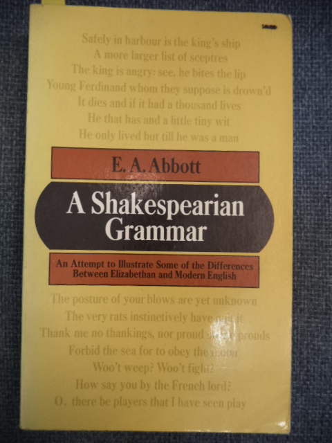 Image for A Shakespearian Grammar. An Attempt to Illustrate Some of the Diffferences Between Elizabethan and Modern English