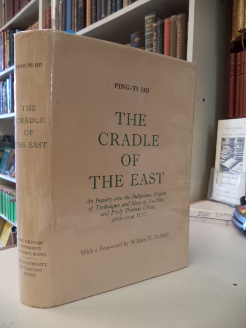 Image for The Cradle of the East: An Inquiry into the Indigenous Origins of Techniques and Ideas of Neolithic and Early Historic China, 5000-1000 B.C.