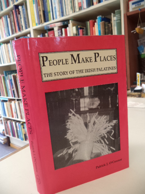 Image for People Make Places: The Story of the Irish Palatines