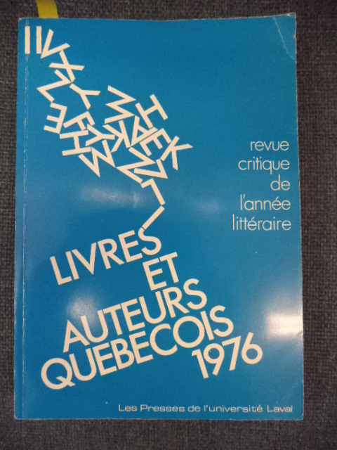 Image for Livres et Auteurs Québécois. 1976. Revue Critique De L'année Littéraire