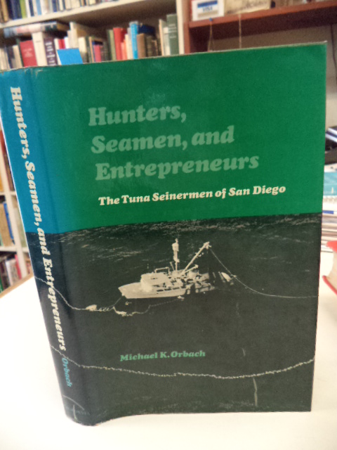 Image for Hunters, Seamen, and Entrepreneurs: The Tuna Seinermen of San Diego [Signed]