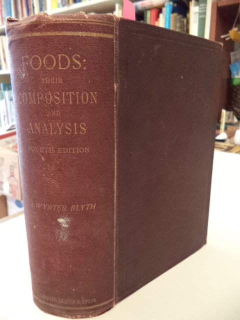 Image for Foods: Their Composition and Analysis. A Manual for the use of Analytical Chemists and others. with an introductory essay on the History of Adulteration