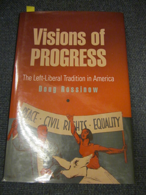 Image for Visions of Progress: The Left-Liberal Tradition in America