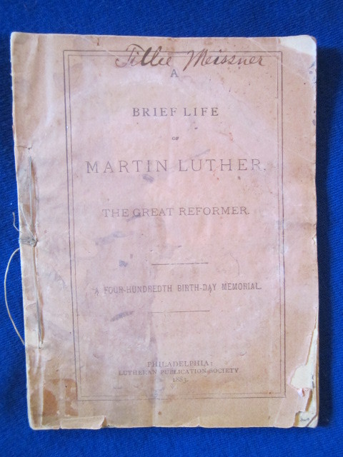 Image for A Brief Life of Martin Luther the Great Reformer. A Four-Hundredth Birth-Day Memorial