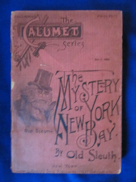 Image for The Mystery of New York Bay. Old Sleuth: The Calumet Series, No. 26: Dec. 7, 1895.