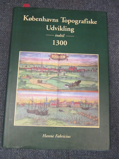 Kobernhavns Topografiske Udvikling indtil 1300 / The topographical development of Copenhagen until 1300 Image for Kobernhavns Topografiske Udvikling indtil 1300 / The topographical development of Copenhagen until 1300
