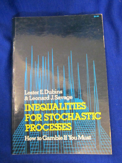 Image for Inequalities for Stochastic Processes: How to Gamble If You Must