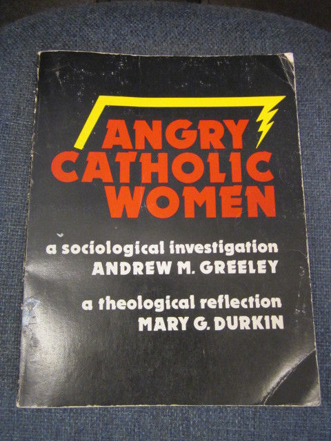 Image for ANGRY CATHOLIC WOMEN: A Sociological Investigation