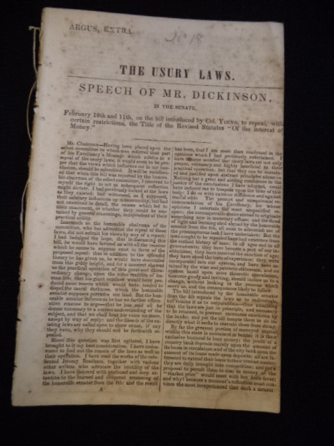 Image for The Usury Laws. Speech of Mr. Dickinson, in the Senate, February 10th and 11th, on the bill introduced by Col. Young, to repeal, with certain restrictions, the Title of the Revised Statutes "Of the interest of money."