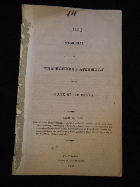 Image for Memorial of the General Assembly of the State of Louisiana. April 18, 1820:..."An Act Regulating the Currency, Within the United States, of the Gold Coins of Great Britain, France, Portugal, and Spain....