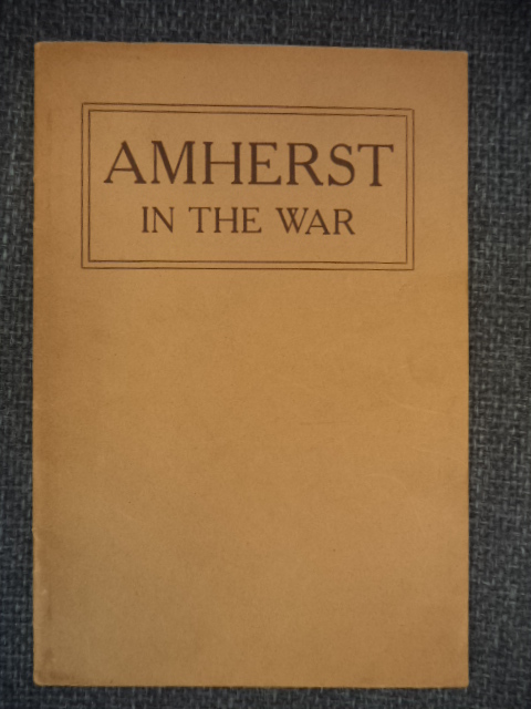 Image for Amherst In The War [ Bulletins of Amherst College Volume 7; Bulletin Number 3; June, 1918 ]