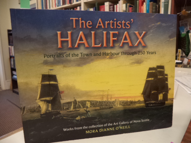 Image for The Artists' Halifax: Portraits of the Town and Harbour through 250 Years, Selected from the collection of the Art Gallery of Nova Scotia (Formac Illustrated History)