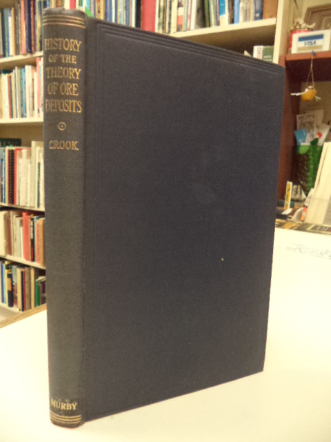 Image for History of the Theory of Ore Deposits with a chapter on the rise of petrology