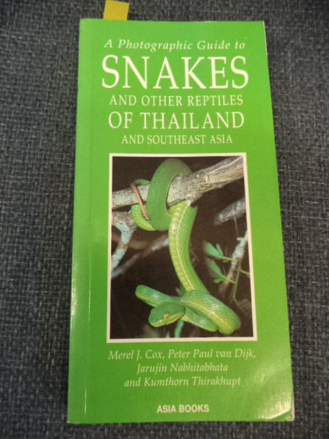 Image for A Photographic Guide to Snakes and Other Reptiles of Thailand,and Southeast Asia