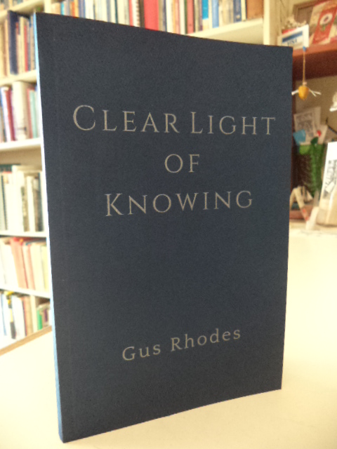 Image for Clear Light of Knowing : Meditation Love Non-Duality
