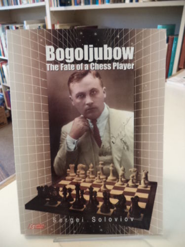 Image for Bogoljubow: The Fate of a Chess Player (Games Collections)