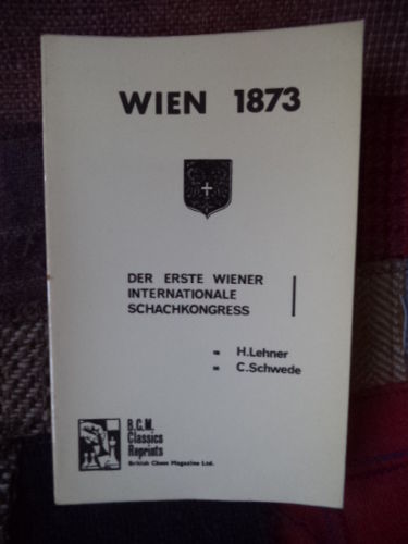Image for WIEN 1873. Der Erste Wiener Internationale Schachkongress