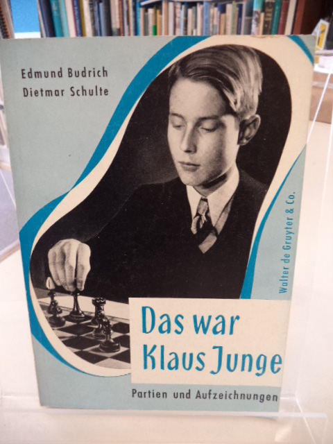 Image for Das War Klaus Junge : Partien und Aufzeichnungen