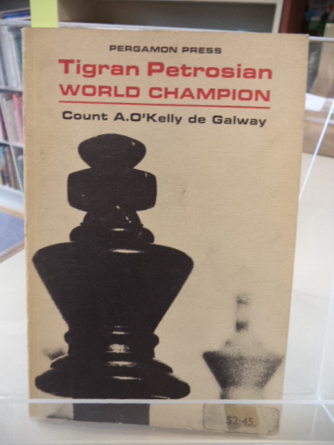 Image for Tigran Petrosian World Champion 30 games Selected and Annotated by Count A. O'Kelly de Galway