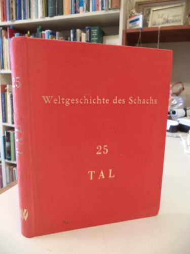 Image for Michail TAL Lieferung 25 419 Partien WELTGESCHICHTE des SCHACHS