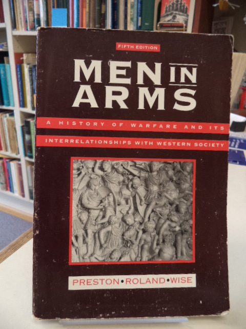 Image for Men in Arms: A History of Warfare and Its Interrelationships With Western Society. Fifth Edition 5th