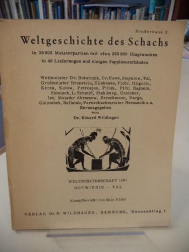 Image for Weltmeisterschaft 1960 BOTWINNIK - TAL. Weltgeschichte des Schachs