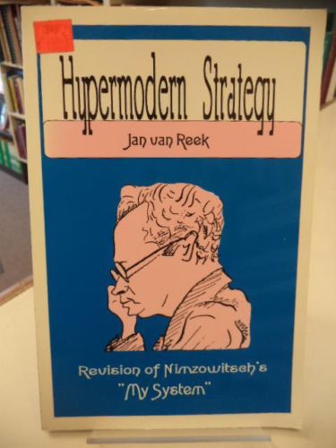 Image for Hypermodern Strategy. Revision of Nimzowitsch's "My System"