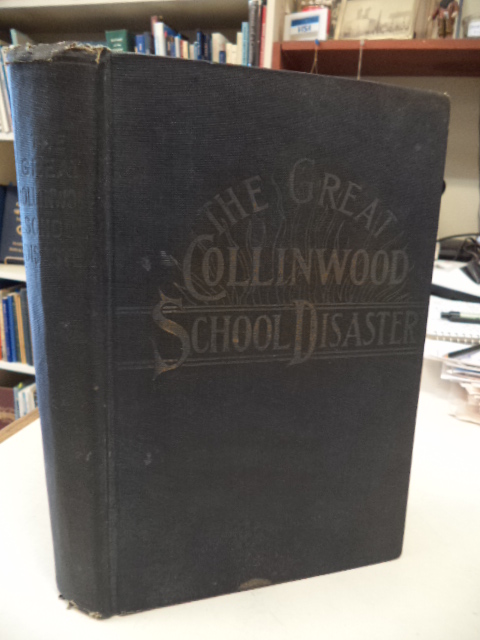 Image for Complete Story of the Collinwood School Disaster and How Such Horrors Can Be Prevented