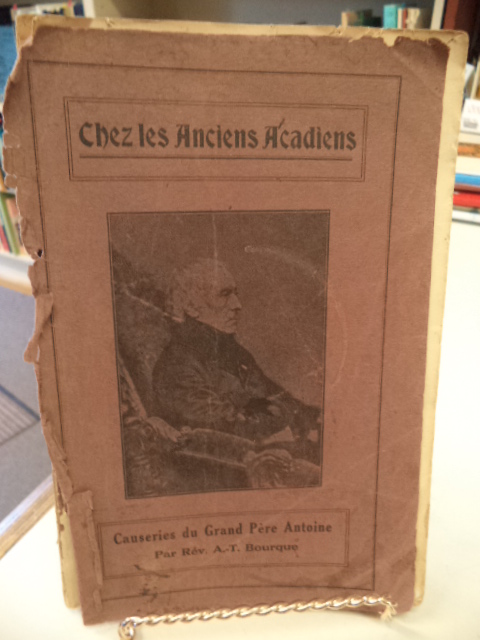 Image for Chez les Anciens Acadiens : Causeries du Gran Père Antoine