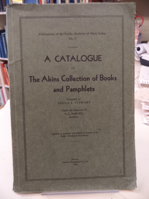 Image for A Catalogue of the Akins Collection of Books and Pamphlets. Public Archives of Nova Scotia No. 1