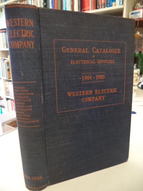 Image for Western Electric Company - General Catalogue of Electrical Supplies 1904 - 1905