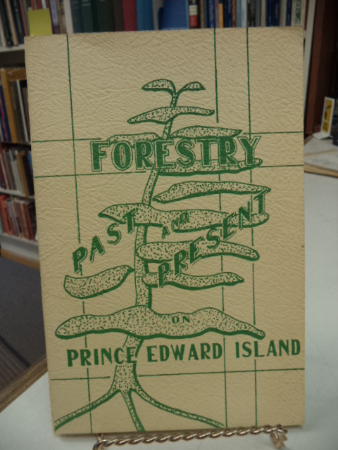 Image for Forestry Past and Present on Prince Edward Island